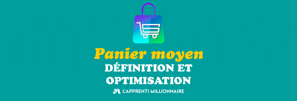 panier moyen définition vente