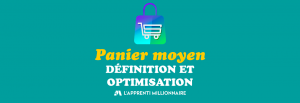 panier moyen définition vente