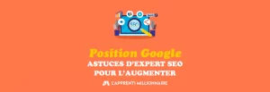 position google astuces seo conseils optimisation