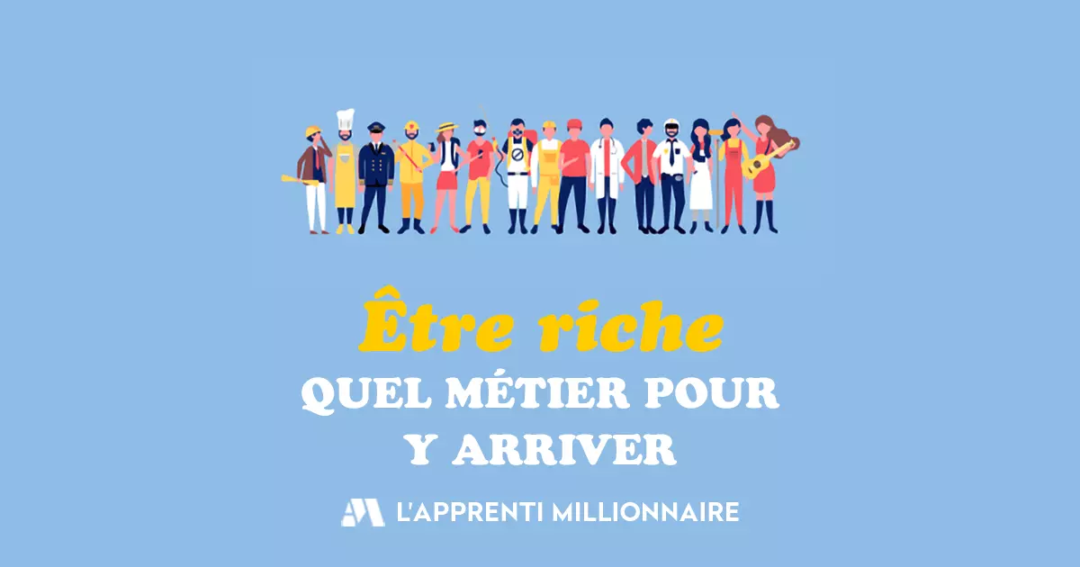 10 Métiers Pour Devenir Riche à Coup Sûr - Apprenti Millionnaire